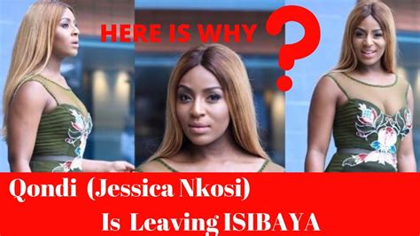 Qondi Jessica Nkosi Is Leaving Isibaya Heres Why Youtube