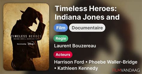 Timeless Heroes Indiana Jones And Harrison Ford Film 2023