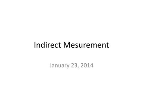 Ppt Indirect Mesurement Powerpoint Presentation Free Download Id