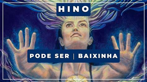 🎼 Pode Ser ⭐ Baixinha ️ Santo Daime Youtube