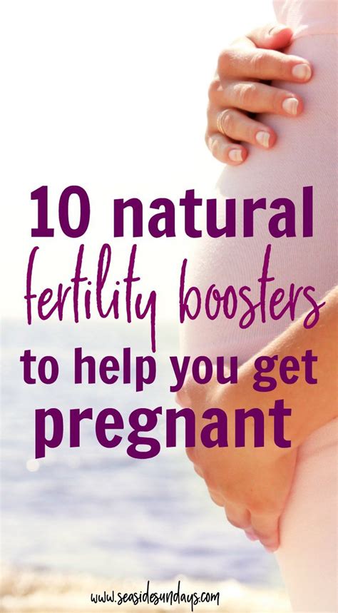 10 easy ways to boost your fertility naturally getting pregnant natural fertility boosters