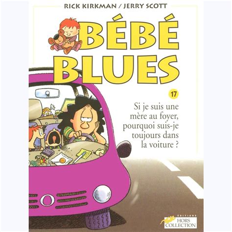 Toutes les mères au foyer qui élèvent ses enfants devraient prétendre à un salaire. Bébé blues : Tome 17, Si je suis une mère au foyer ...