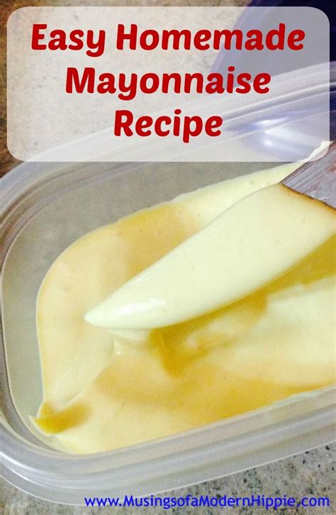 Easy Homemade Mayonnaise Recipe Recipe Homemade Mayonnaise Recipe