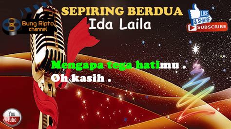 If you have a link to your intellectual property, let us. SEPIRING BERDUA - Ida Laila Karaoke Dangdut Tanpa vokal ...
