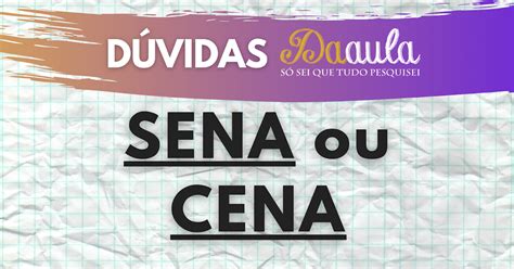 Como Se Escreve Sena