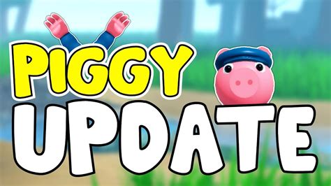 Piggy Update Update News Youtube