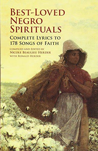 best loved negro spirituals complete lyrics to 178 songs of faith dover books on music folk