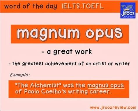Ielts Vocabulary Word Of The Day Is Magnum Opus Words Vocabulary