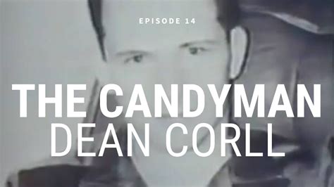 The Candyman Dean Corll Youtube