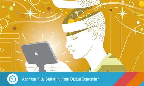 Digital Dementia is a Thing Now and Your Kids Might be Suffering from ...
