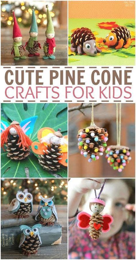 Cute Pine Cone Crafts For Kids Youll Love Pinecone Crafts Kids Fall