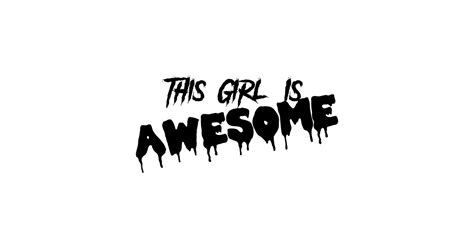 This Girl Is Awesome Awesome T Sticker Teepublic