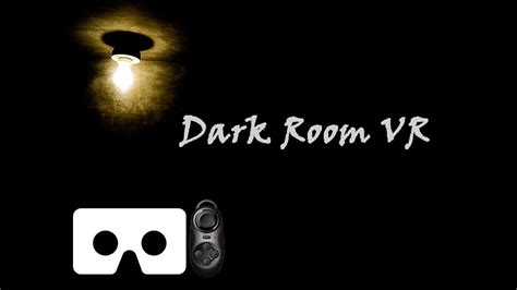 Dark Room Vr Youtube