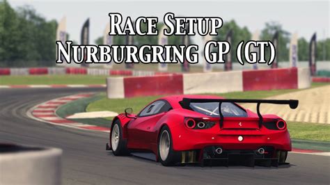 Assetto Corsa Race Setup Ferrari 488 GT3 Nurburgring GP GT Base