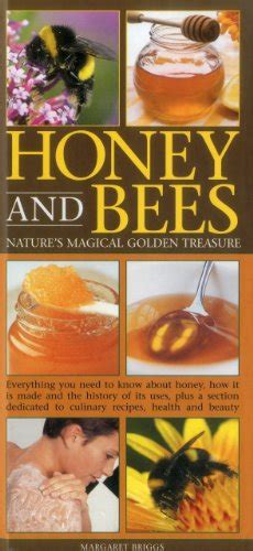 Download Honey And Bees Natures Magical Golden Treasure By Margaret