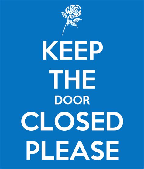 Keep The Door Closed Please Poster Cal Keep Calm O Matic