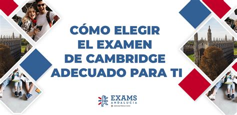 Elegir El Examen De Cambridge Más Adecuado Exams Andalucía