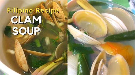 2 Ways To Cook Clam Soup W Lemongrass Kinason Filipino Soup Recipe Murang Ulam Halaan