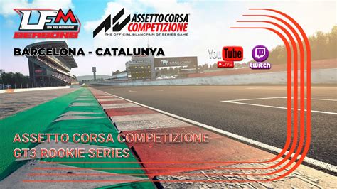 LFM Assetto Corsa Competizione GT3 Rookie Series At Barcelona YouTube