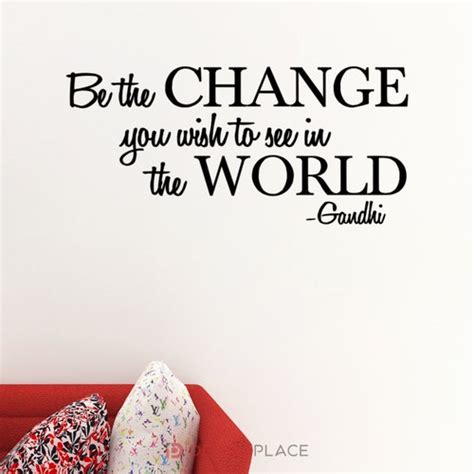 Be The Change You Wish To See In The World Vinyl Lettering Etsy
