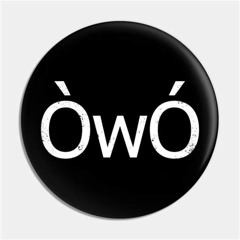 ÒwÓ Angry Owo Emoticon Emoji Shirt Owo Pin Teepublic