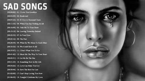Broken Heart Sad Songs Sad Songs Make You Cry Best English Sad Songs