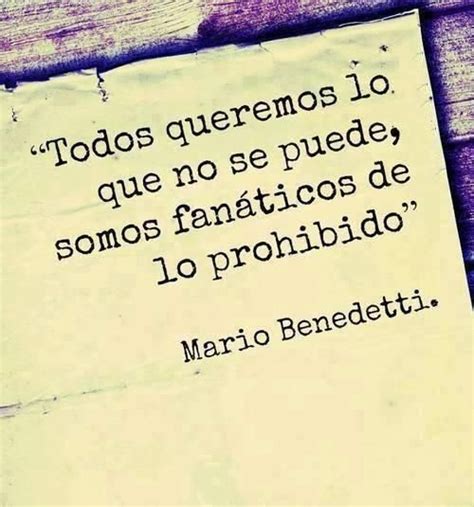 Mario Benedetti Amazing Quotes Beautiful Quotes Beautiful Words