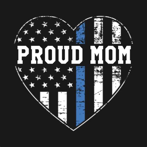 Proud Mom Of A Police Officer Mom Of Police Officer T T Shirt Teepublic