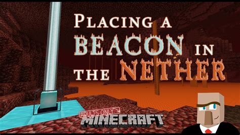 Placing A Beacon In The Nether A Minecraft How To Video Youtube