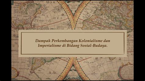 Dampak Perkembangan Kolonialisme Dan Imperialisme Di Bidang Sosial