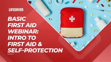 Lifesaver Basic Webinar Day 1 Intro To First Aid Self Protection