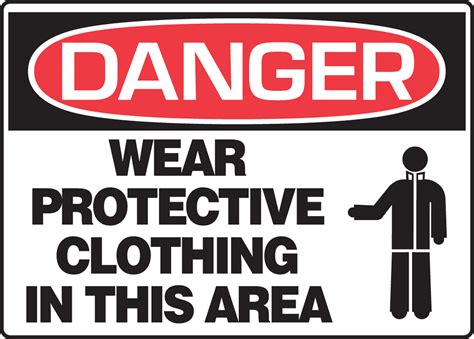 Wear Protective Clothing In This Area Osha Danger Safety Sign Mppe054
