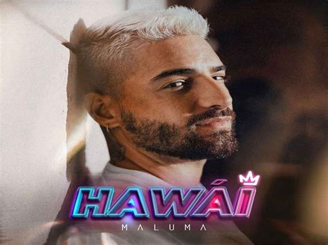 Maluma Estrena HawÁi Primer Sencillo De Su Nuevo álbum