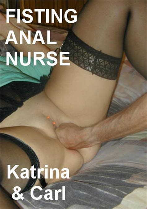 Fisting Anal Nurse Streaming Video On Demand Adult Empire