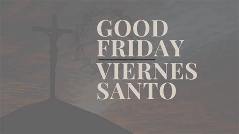 Good Friday Viernes Santo Youtube