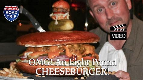 Omg An Eight Pound Cheeseburger