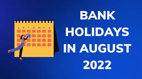 Bank Holidays In August 2022 Banks To Remain Closed For Nine Days In