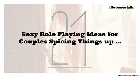 21 sexy role playing ideas for couples spicing things up