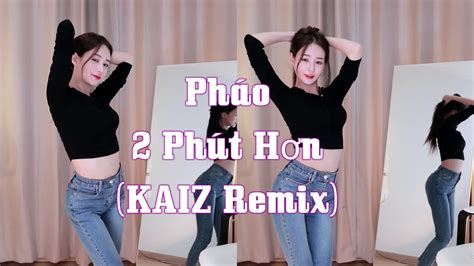 11172022 유나몽 Yunamong 2 Phút Hơn Kaiz Remix By Pháo Dance Cover Youtube