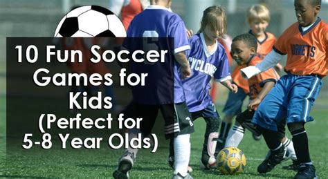 10 Fun Soccer Games For Kids Perfect For 5 8 Year Olds Soccer