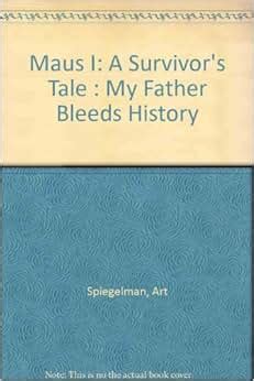 Maus I A Survivor S Tale My Father Bleeds History Art Spiegelman Amazon Com