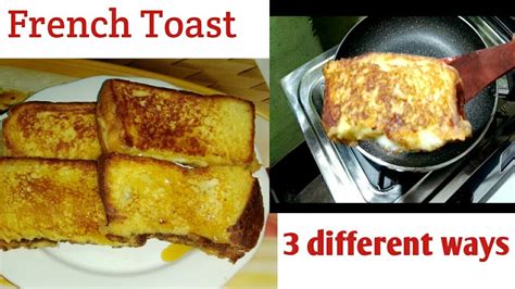 French Toast Recipeclassic French Toast3 Different Wayshow To