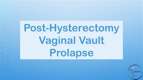 Rcog Guideline Post Hysterectomy Vaginal Vault Prolapse Youtube
