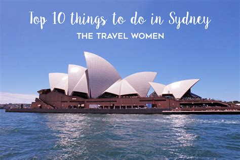 Top 10 Things To Do In Sydney The Travel Women