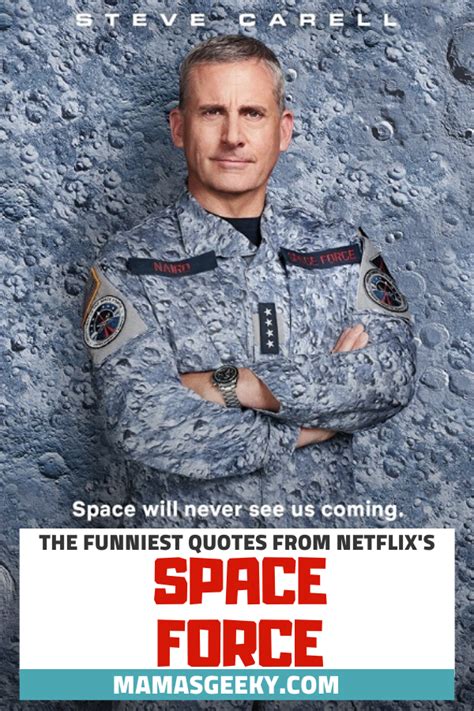After conducting a little research and diving into the depths of netflix's current tv comedy section, i pulled out a variety of lol tv shows that are sure to strike your funny bone. The Funniest Quotes From Netflix's Space Force | Mama's Geeky