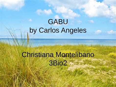 Gabu' is a poem by writer carlos angeles. GABU by Carlos Angeles