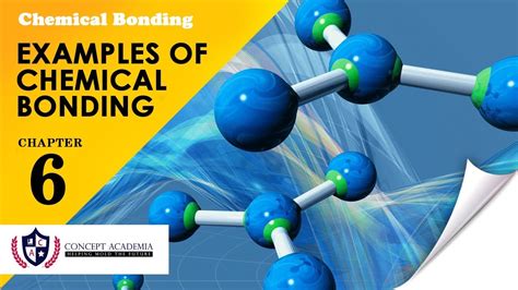 Chemical Bonding Examples Of Chemical Bonding Concept Academia
