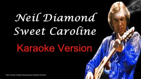 Neil Diamond Sweet Caroline Karaoke Version Youtube