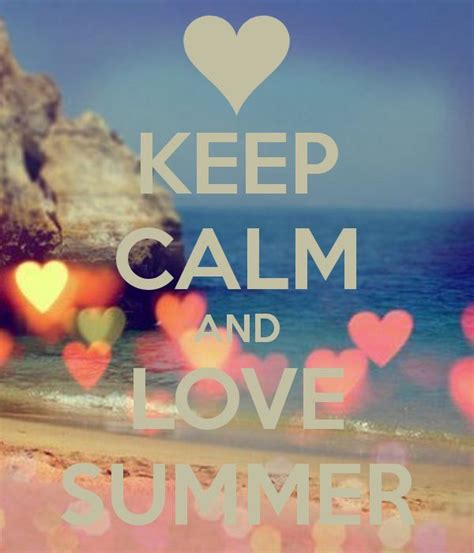 The Words Keep Calm And Love Summer Are Shown