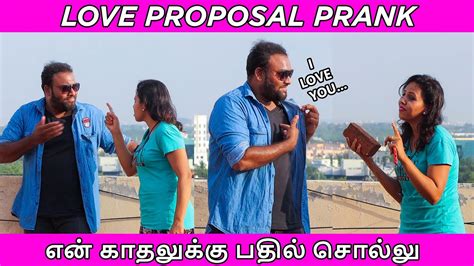Love Proposal Prank Gone Wrong Flirting Prank Prankster Arun Vechi Seivom Youtube